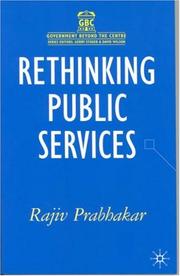 Cover of: Rethinking Public Services (Government Beyond the Centre) by Rajiv Prabhakar