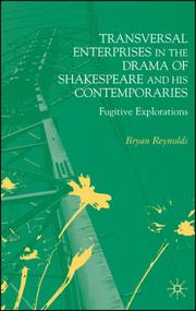 Cover of: Transversal enterprises in the drama of Shakespeare and his contemporaries: fugitive explorations