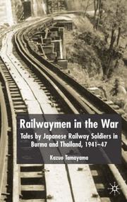 Cover of: Railwaymen in the War: Tales by Japanese Railway Soldiers in Burma