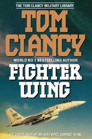 Cover of: Fighter Wing (The Tom Clancy Military Library) by Tom Clancy