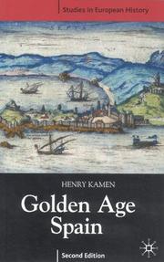 Cover of: Golden Age Spain by Henry Kamen, Henry Kamen