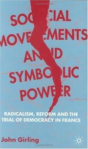 Cover of: Social movements & symbolic power: radicalism, reform and the trial of democracy in France