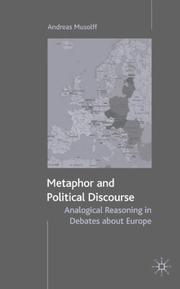 Cover of: Metaphor and Political Discourse: Analogical Reasoning in Debates about Europe