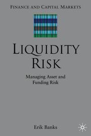 Cover of: Liquidity Risk: Managing Asset and Funding Risks (Finance and Capital Markets)