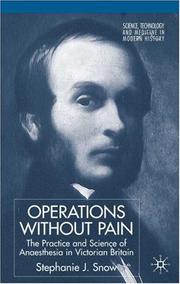 Cover of: Operations without pain: the practice and science of anaesthesia in Victorian Britain