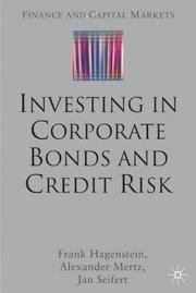 Cover of: Investing in Corporate Bonds and Credit Risk (Finance and Capital Markets) by Frank Hagenstein, Alexander Mertz, Jan Seifert, Frank Hagenstein, Alexander Mertz, Jan Seifert