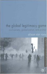 Cover of: The Global Legitimacy Game by Alison Van Rooy