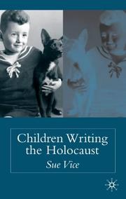 Children writing the Holocaust by Sue Vice
