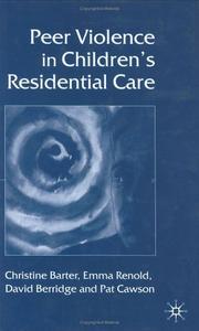 Cover of: Peer violence in children's residential care by Christine Barter ... [et al.].