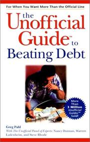 Cover of: The unofficial guide to beating debt by Greg Pahl