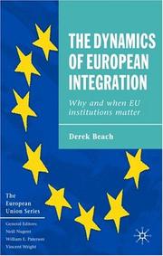 Cover of: The Dynamics of European Integration: Why and When EU Institutions Matter (The European Union)