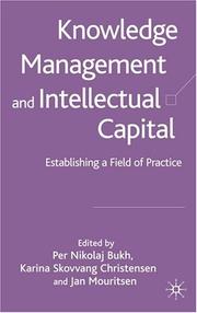 Cover of: Knowledge management and intellectual capital: establishing a field of practice