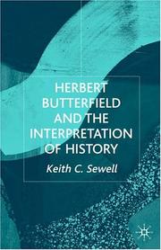 Cover of: Herbert Butterfield and the interpretation of history by Keith C. Sewell