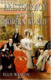 Aristocracy and the Modern World by Ellis Wasson