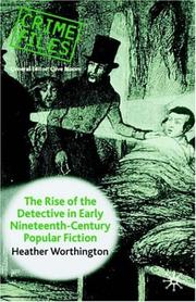 Cover of: The rise of the detective in early nineteenth-century popular fiction