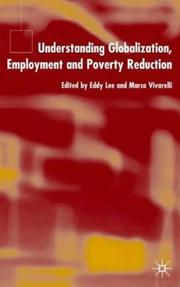 Cover of: Understanding Globalization, Employment and Poverty Reduction