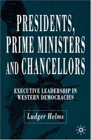 Cover of: Presidents, Prime Ministers and Chancellors: Executive Leadership in Western Democracies