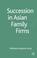 Cover of: Succession in Asian family firms