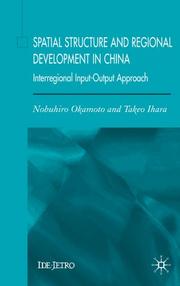 Cover of: Spatial structure and regional development in China: an interregional input-output approach