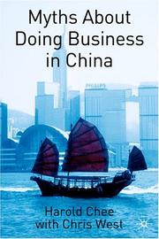 Cover of: Myths About Doing Business in China by Harold Chee, Chris West