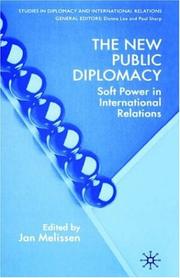 Cover of: The new public diplomacy: soft power in international relations