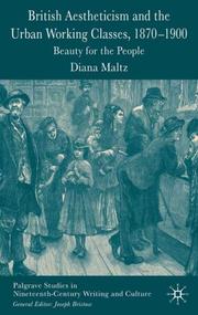 Cover of: British aestheticism and the urban working classes, 1870-1900 by Diana Maltz