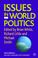 Cover of: Issues in World Politics