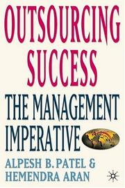 Outsourcing success by Alpesh B. Patel