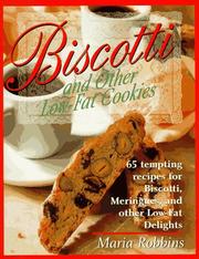 Cover of: Biscotti & Other Low Fat Cookies: 65 Tempting Recipes for Biscotti, Meringues, and Other Low-Fat Delights