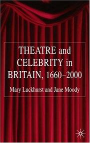 Cover of: Theatre and celebrity in Britain, 1660-2000