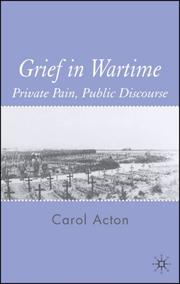 Cover of: Grief in Wartime: Private Pain, Public Discourse