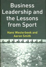 Cover of: Business leadership and the lessons from sport | Hans Westerbeek