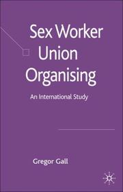 Cover of: Sex Worker Union Organizing: An International Study