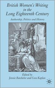 Cover of: British women's writing in the long eighteenth century: authorship, politics, and history