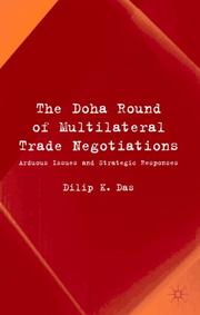 Cover of: The Doha Round of Multilateral Trade Negotiations: Arduous Issues and Strategic Responses