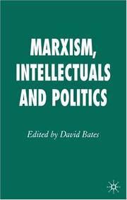 Cover of: Marxism, Intellectuals and Politics by David Bates