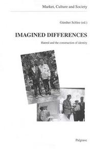 Cover of: Imagined Differences: Hatred and the Construction of Identity (Market, Culture, and Society, V. 5)