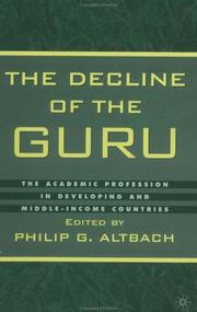 Cover of: The Decline of the Guru: The Academic Profession in Developing and Middle-Income Countries