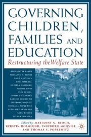 Cover of: Governing Children, Families and Education: Restructuring the Welfare State