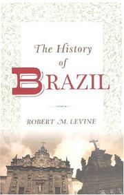 Cover of: The History of Brazil (Greenwood Histories of the Modern Nations) by Robert M. Levine