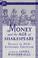 Cover of: Money and the Age of Shakespeare