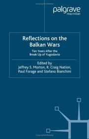 Cover of: Reflections on the Balkan wars: ten years after the break up of Yugoslavia