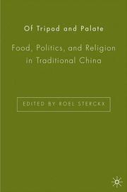 Cover of: Of Tripod and Palate: Food, Politics, and Religion in Traditional China