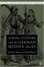 Visual culture and the German Middle Ages by Kathryn Starkey, Wenzel, Horst
