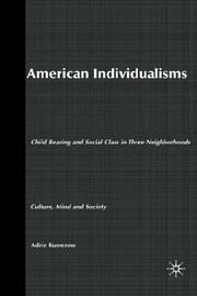 Cover of: American Individualisms: Child Rearing and Social Class in Three Neighborhoods (Culture, Mind and Society)