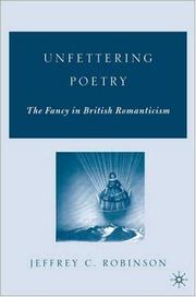 Cover of: Unfettering Poetry by Jeffrey  C. Robinson