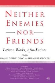 Cover of: Neither Enemies nor Friends: Latinos, Blacks, Afro-Latinos