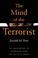 Cover of: The Mind of the Terrorist