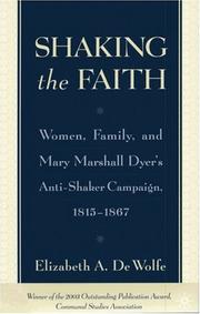 Cover of: Shaking the Faith: Women, Family, and Mary Marshall Dyer's Anti-Shaker Campaign, 1815-1867