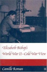 Cover of: Elizabeth Bishop's World War II-Cold War View by Camille Roman, Camille Roman